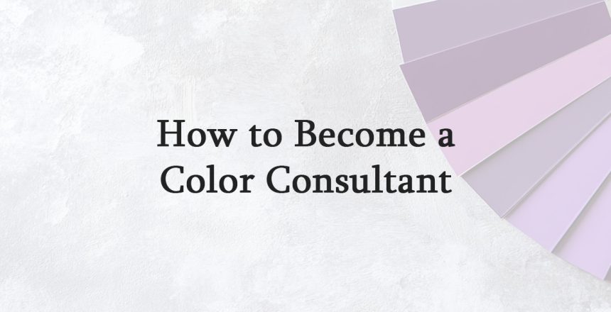How to Become a Color Consultant